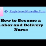 Labor and Delivery Nurse | OB Nurse and Maternity Nurse