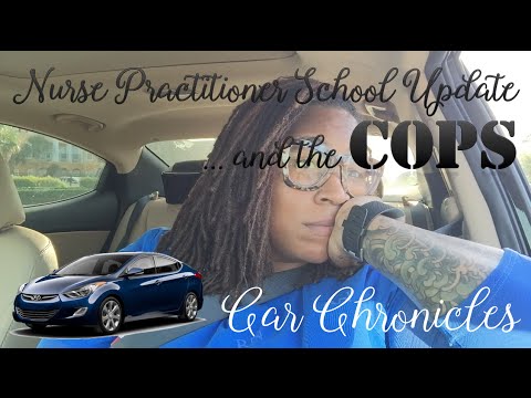 #CarChronicles | Nurse Practitioner School Update