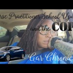 #CarChronicles | Nurse Practitioner School Update