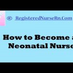 How to Become a Neonatal Nurse | What is Neonatal Nursing | NICU Nurse